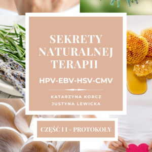 E-book „Sekrety naturalnej terapii. HPV-EBV-HSV-CMV” cz. 2.