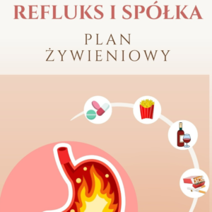E-book „Refluks i spółka – plan żywieniowy” cz. 2