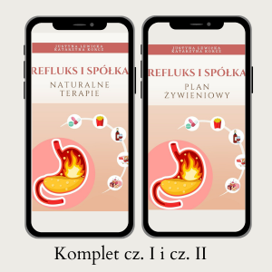 E-book „Refluks i spółka” Naturalne terapie + plan żywieniowy. Cz. 1 i cz. 2